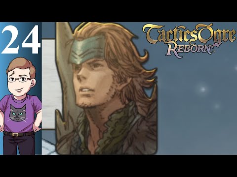 Let's Play Tactics Ogre: Reborn (Blind) Part 24 - Orgeau the Mercenary