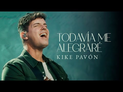 Todavía me alegraré - Kike Pavón (Videoclip oficial)