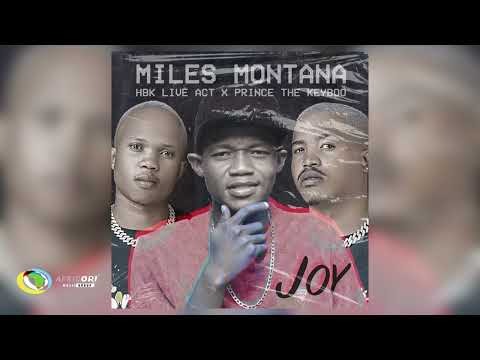 Miles Montana, HBK Live Act and Prince The Keyboo - Joy (Official Audio)