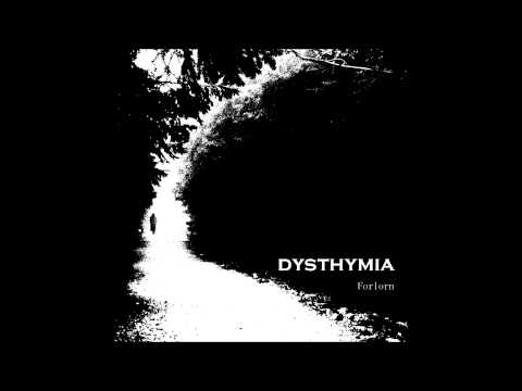 Dysthymia - Forlorn