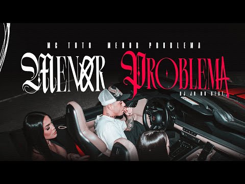 MC Tuto - Menor Problema (DJ JR no Beat) [Clipe Oficial]