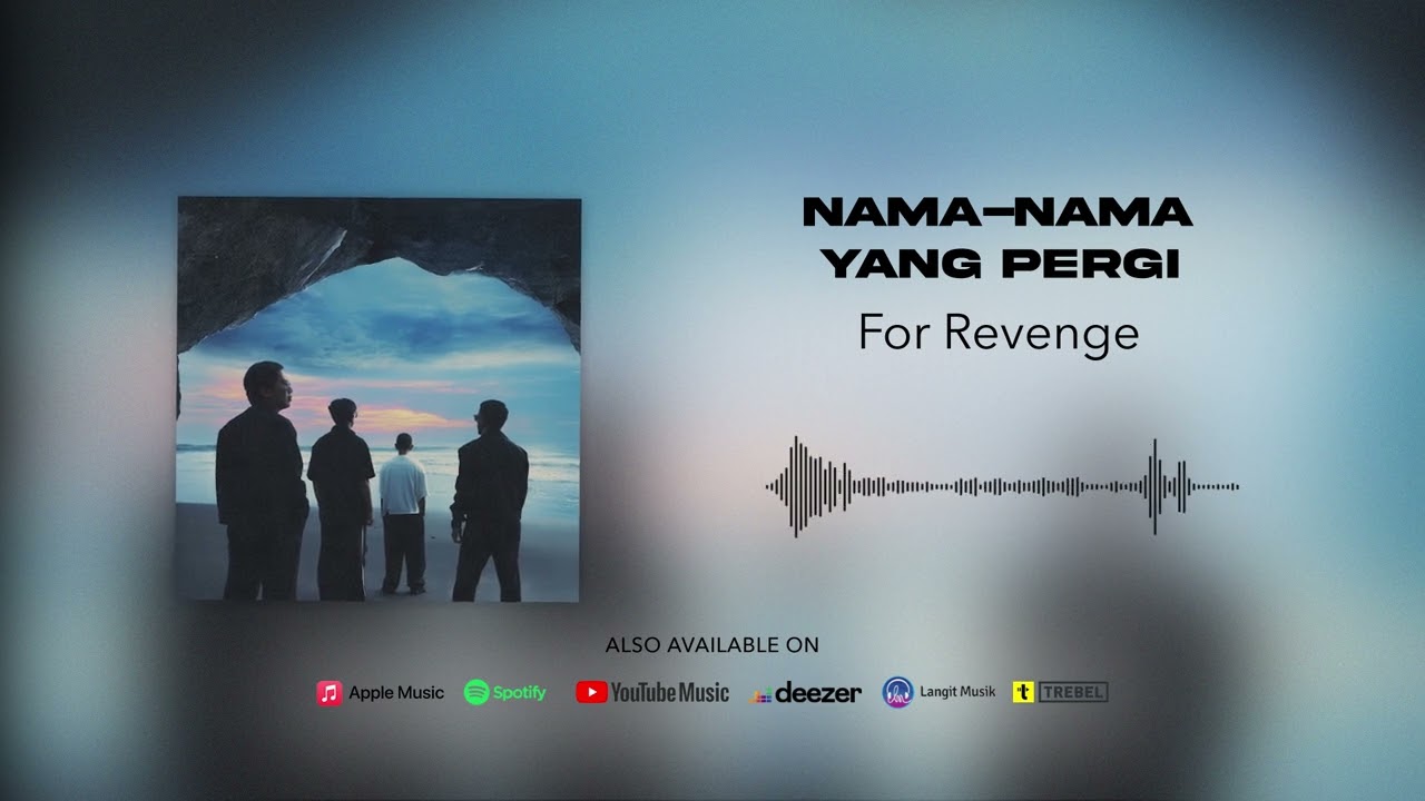 for Revenge - Nama Nama yang Pergi | Album Version by Sony Music Entertainment Indonesia — Official Music Video