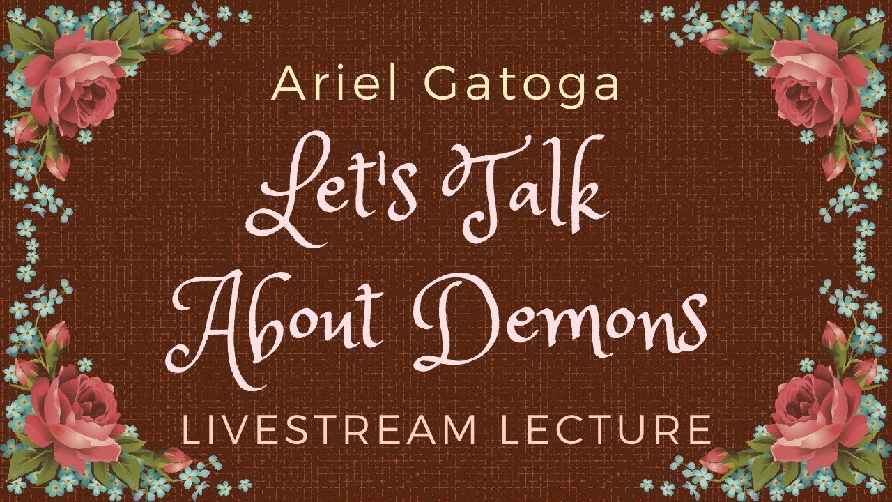 Let's Talk About Demons -- Angel Magic Lecture with Ariel Gatoga