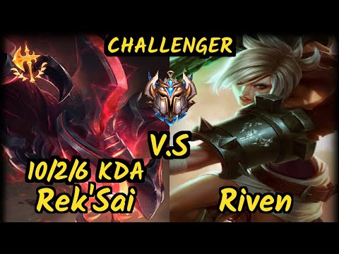 Kirei (REK'SAI) vs RIVEN - 10/2/6 KDA JUNGLE CHALLENGER GAMEPLAY - EUW