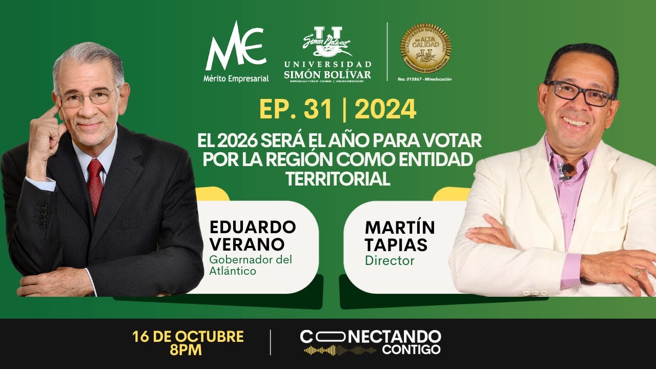 EP 31 | 2024 "EL 2026 SERÁ EL AÑO PARA VOTAR POR LA REGIÓN COMO ENTIDAD TERRITORIAL" EDUARDO VERANO