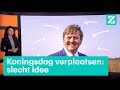 Koningsdag verplaatsen was een slecht idee • Z zoekt uit