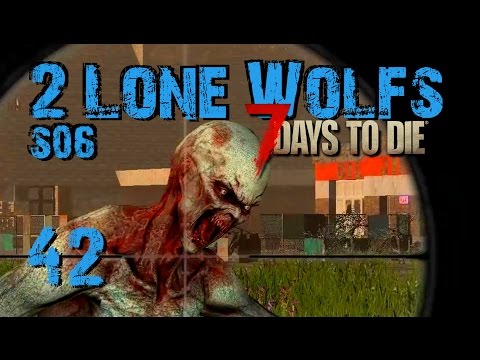 2 Lone Wolfs - Das haste jetzt davon, Jack!! [S06 E42] [Gameplay German Deutsch] [7 Days To Die A15]