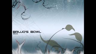 Brujo's Bowl - 900 [Full EP]