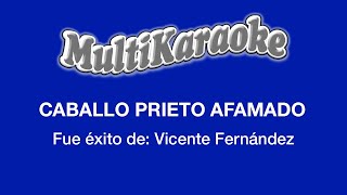 Caballo Prieto Afamado - Multikaraoke ► Éxito De Vicente Fernández