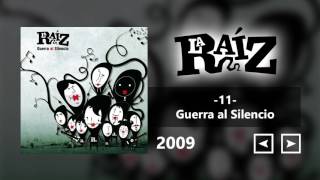 La Raíz - Guerra al Silencio