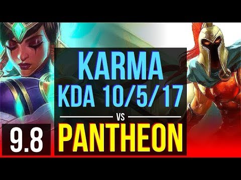 Improve your skill as KARMA vs PANTHEON (TOP) | KDA 10/5/17, Dominating | EUW Grandmaster | v9.8