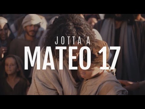 Mateo 17 - Jotta A (Video Inoficial)