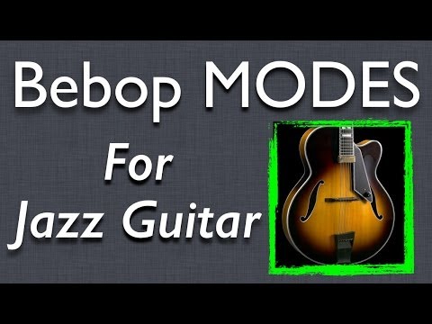 Jazz Guitar Scales: How to Play Bebop Modes Diagonally  - Jazz Guitar Lesson