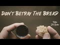 Don’t Betray the Bread | Pastor Joel Buxton