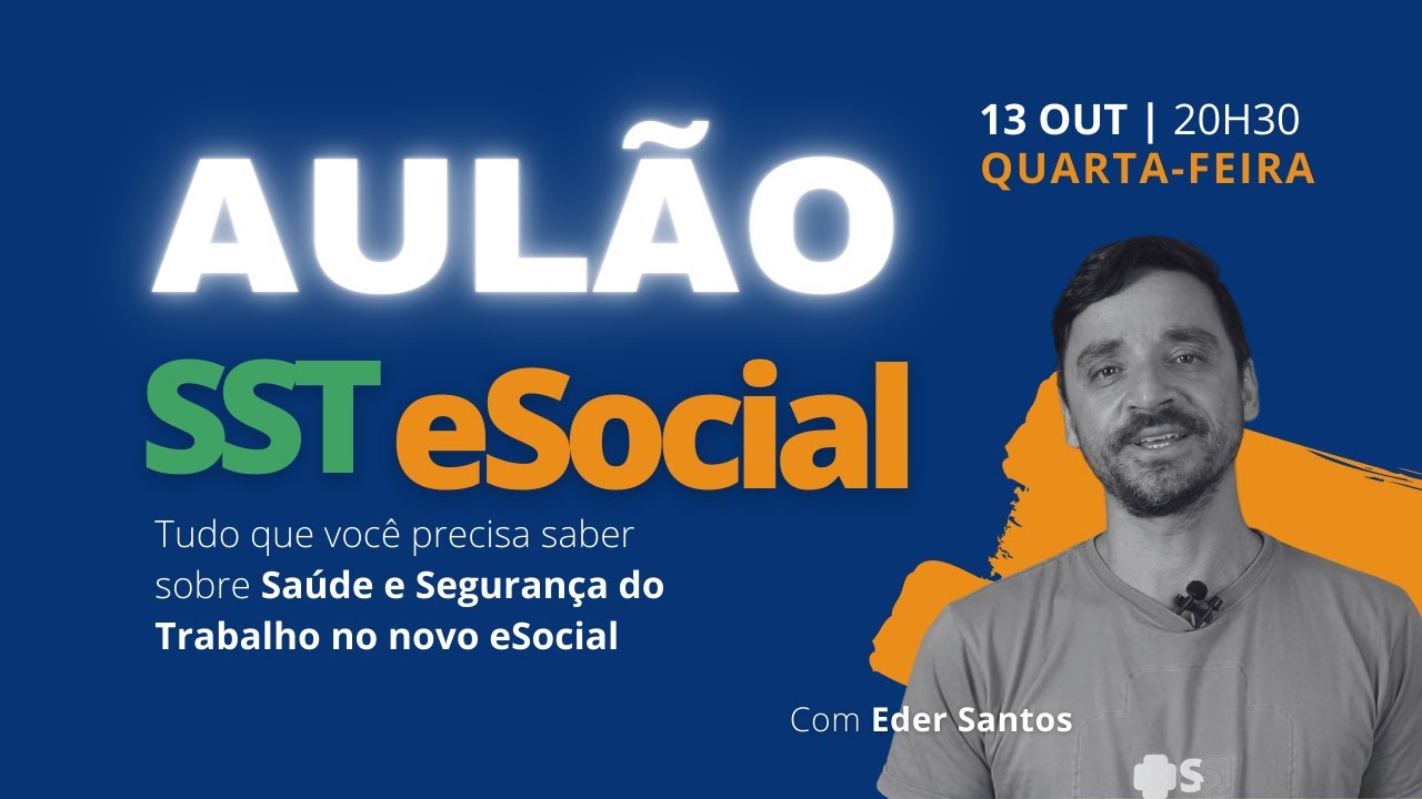 Aulão - Tudo sobre Saúde e Segurança do Trabalho - SST  no Esocial
