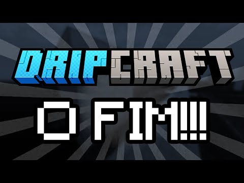 MEU ÚLTIMO EPISÓDIO!! - Dripcraft #18 (Minecraft 1.16 + Mods)