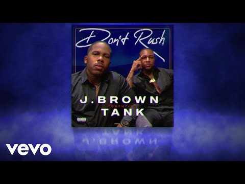 J. Brown - Don't Rush (Official Visualizer) ft. Tank