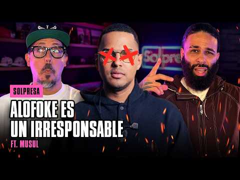 ALOFOKE ES UN IRRESPONSABLE FT MUSUL