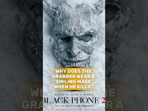 Why does The Grabber wear a “smiling mask” when he kills?#blackphone