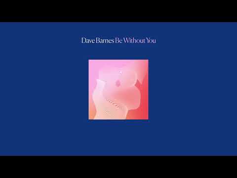 Dave Barnes - "Be Without You"