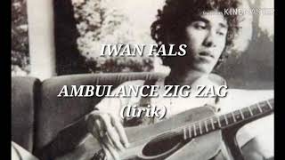 Download lagu iwan fals ambulance zig zag (lirik) mp3 Download lagu iwan fals ambulance zig zag (lirik) mp3
