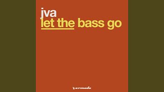 Let The Bass Go (Original Mix)