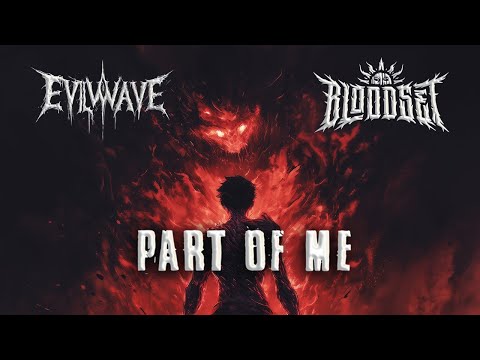 Evilwave, BLOODSET - Part Of Me