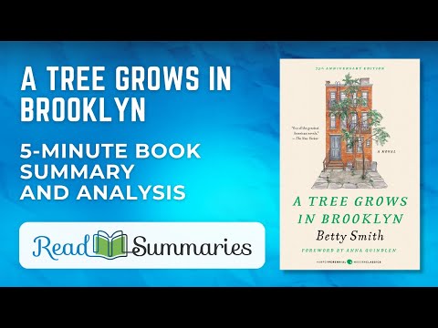 A Comprehensive Summary and Analysis of "Tree Grows in Brooklyn" by Betty Smith