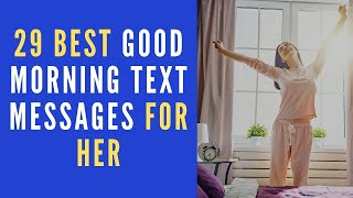 29 Best Good Morning Text Messages for Her || Good Morning Messages for Girlfriend