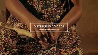O EXERCÍCIO DO CAOS um filme de Frederico Machado