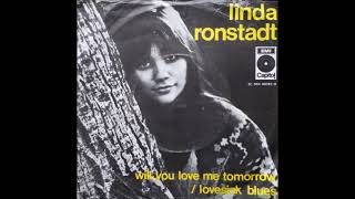 Linda Ronstadt - Will You Love Me Tomorrow? (1970)