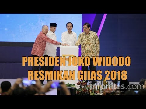 Saat Presiden Joko Widodo Resmikan GIIAS 2018 Saat Presiden Joko Widodo Resmikan GIIAS 2018