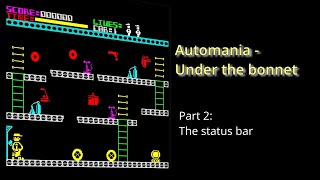Automania (ZX Spectrum) - Part 2 - Under the Bonnet - The Status Bar