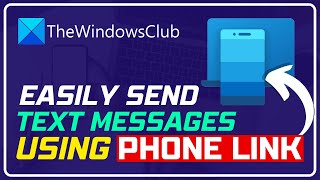 How to send Text Message or SMS using Phone Link