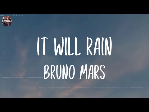 Bruno Mars - It Will Rain (Lyrics) | Justin Bieber, James Arthur,... (Mix Lyrics)