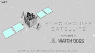 EchoDroides - Satellite (Original Mix)