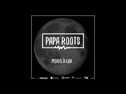 Pedido À Lua - Papa Roots