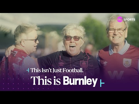 This is Burnley! | This is what it means to support The Clarets