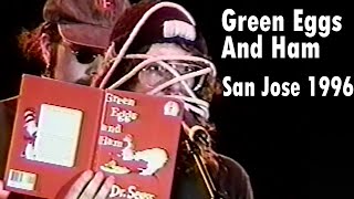 Green Eggs And Ham (live 1996, San Jose, 60fps)