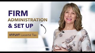 Intuit Lacerte: Firm Administration & Set Up