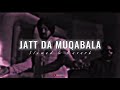 Jatt Da muqabla Sidhu Moose wala song