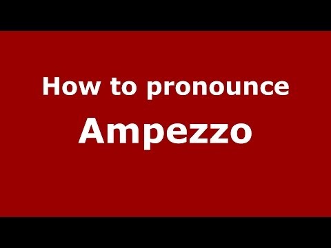 How to pronounce Ampezzo (Italian/Italy) - PronounceNames.com