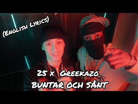 25 x Greekazo - BUNTAR OCH SÅNT (English Lyrics)(Unofficial Musicvideo)