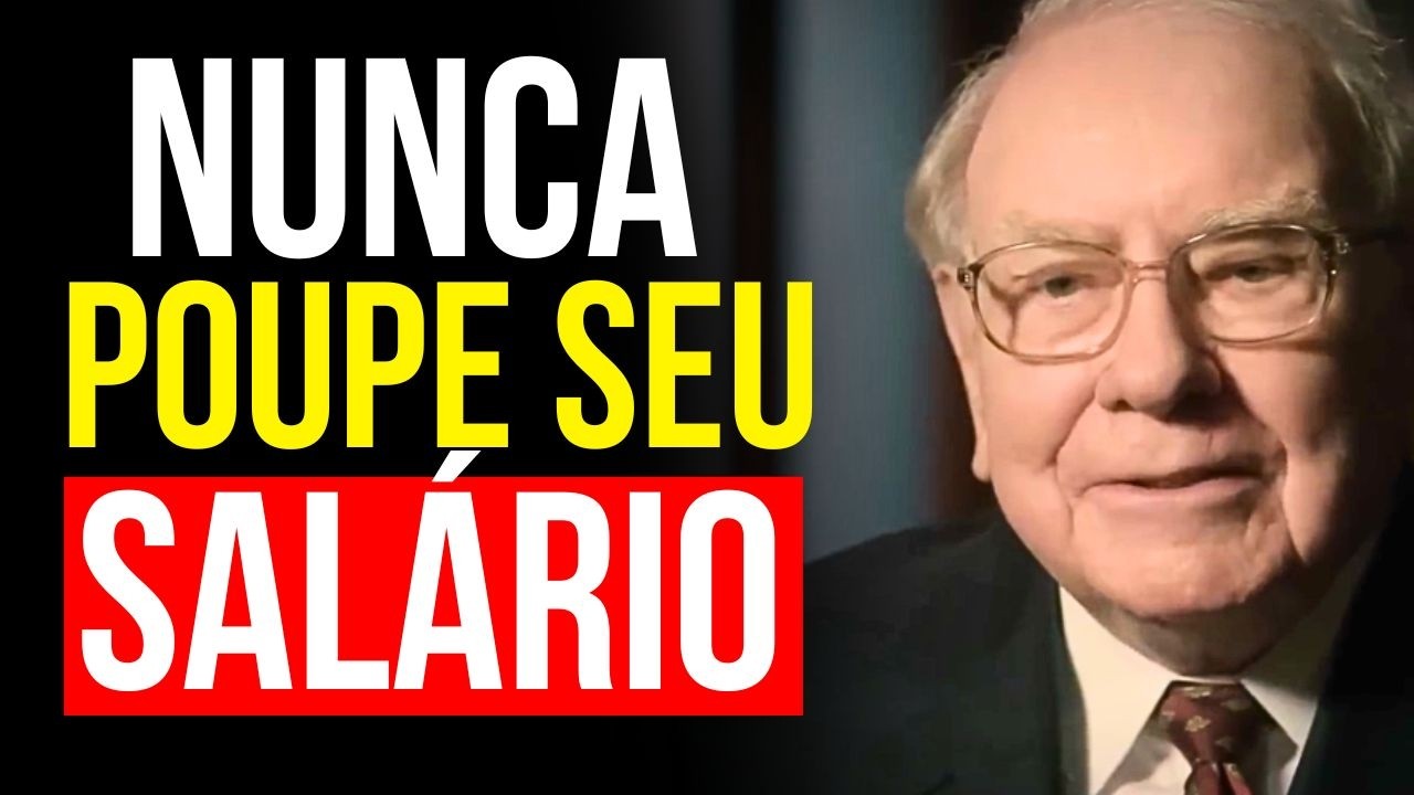Por que economizar seu salário NUNCA vai te deixar rico (a verdade que ninguém te conta) - Warren B.
