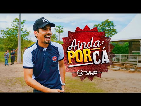 AINDA TÔ POR CÁ - Túlio Duarte (Clipe Oficial)