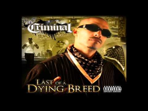 Mr. Criminal - Last Of A Dying Breed (New 2013 Exclusive)