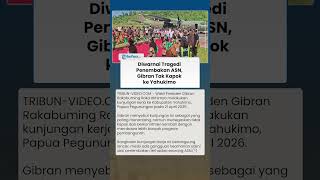 Diwarnai Tragedi Penembakan ASN, Wapres Gibran Tak Kapok ke Yahukimo: Paling Menantang