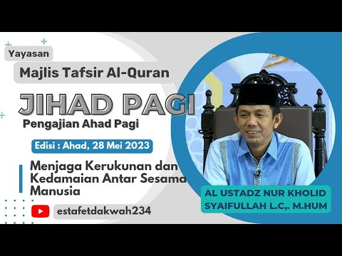 [JIHAD PAGI MTA] Tema Brosur : MENJAGA KERUKUNAN DAN KEDAMAIAN ANTAR SESAMA MANUSIA  | 28 Mei 2023