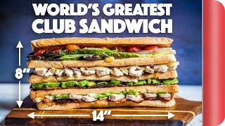 The ULTIMATE GOURMET Club Sandwich