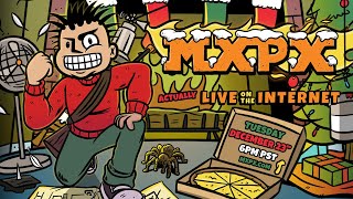 MXPX (ACTUALLY) LIVE ON THE INTERNET! 12.23.25